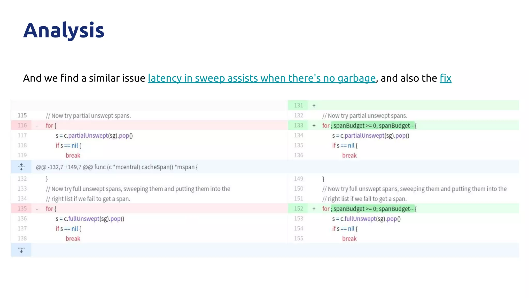 Analysis
And we ﬁnd a similar issue latency in sweep assists when there's no garbage, and also the ﬁx
 