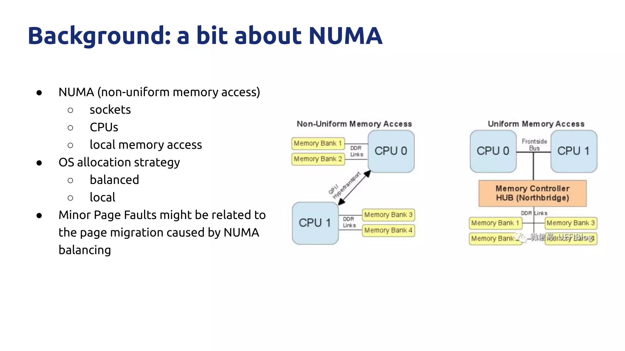 ● NUMA (non-uniform memory access)
○ sockets
○ CPUs
○ local memory access
● OS allocation strategy
○ balanced
○ local
● Minor Page Faults might be related to
the page migration caused by NUMA
balancing
Background: a bit about NUMA
 