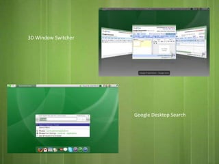 3D Window SwitcherGoogle Desktop Search