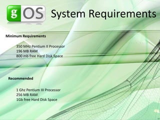 System RequirementsMinimum Requirements350 MHz Pentium II Processor196 MB RAM 800 mb free Hard Disk SpaceRecommended1 Ghz Pentium III Processor256 MB RAM 1Gb free Hard Disk Space