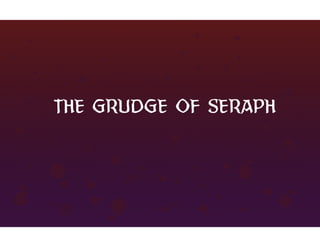 The Grudge of Seraph Storyboards