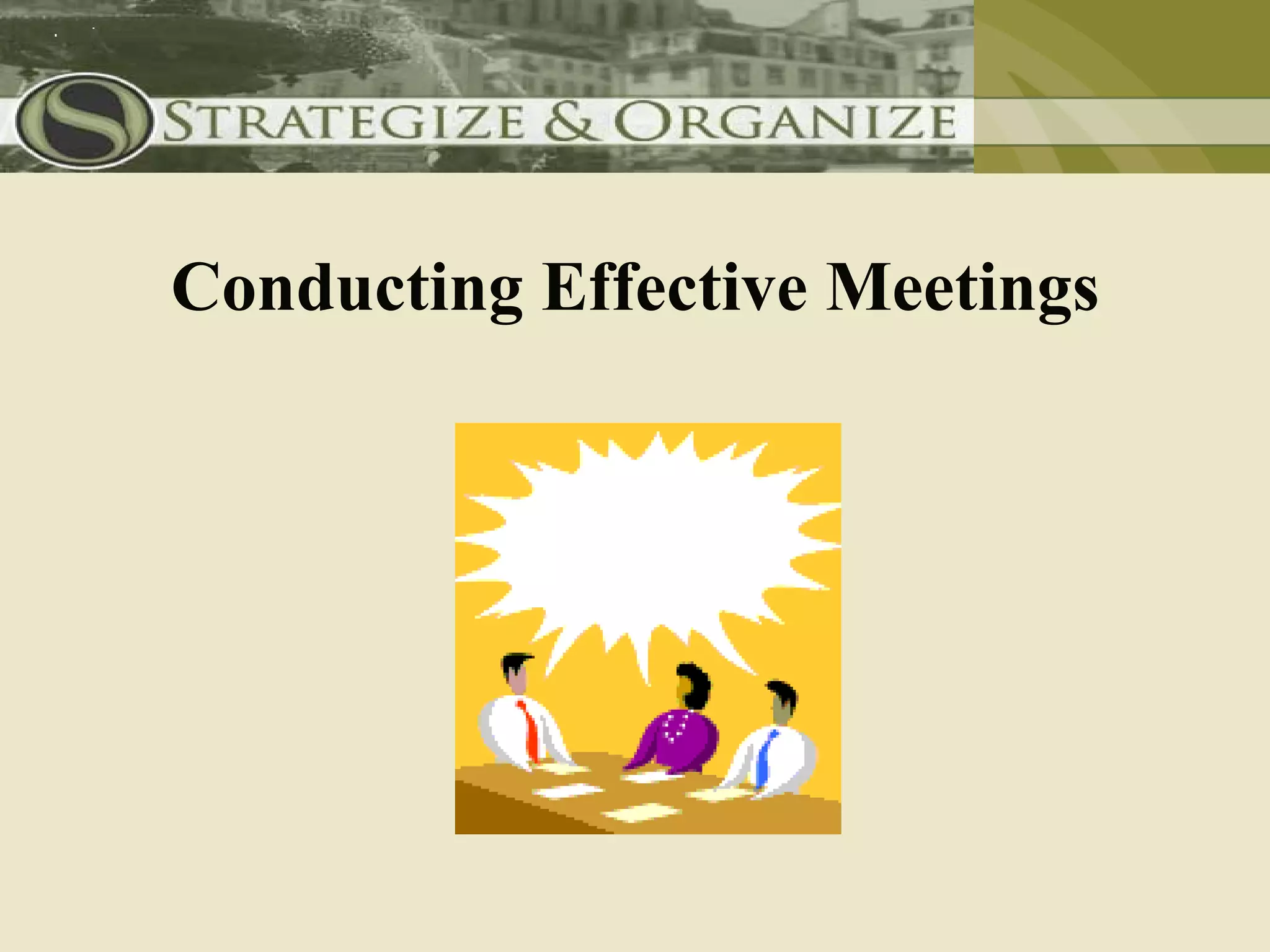 Conducting Effective Meetings
 