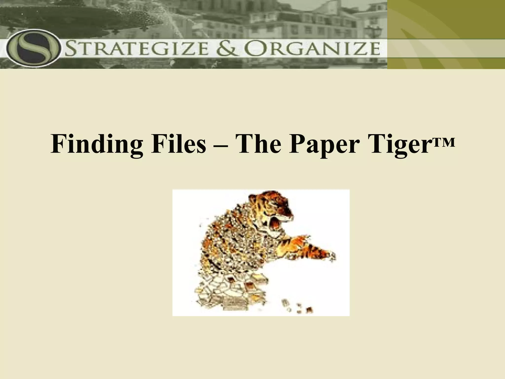 Finding Files – The Paper Tiger™
 