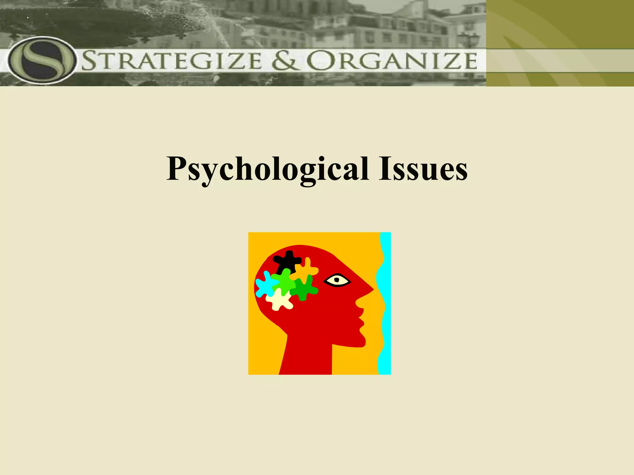 Psychological Issues
 