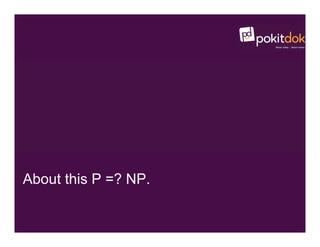 Silicon Valley | Silicon Harbor
About this P =? NP.
 