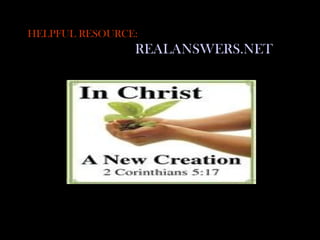 HELPFUL RESOURCE:
                REALANSWERS.NET
 