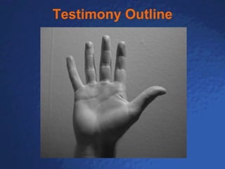 Testimony Outline 