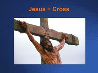Jesus + Cross 