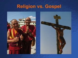 Religion vs. Gospel 