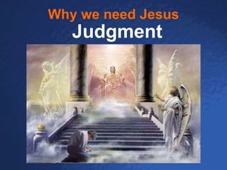Why we need Jesus Judgment 