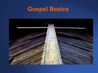 Gospel Basics   