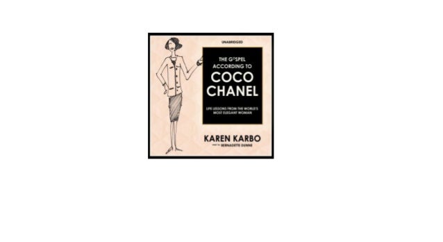 Gospel According To Coco Chanel Life Lessons From The - 