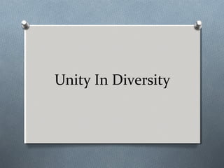 Unity In Diversity
 
