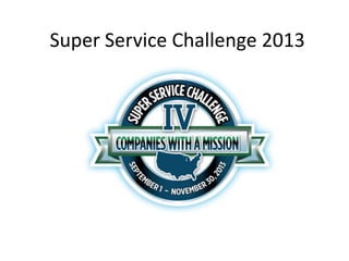 Super Service Challenge 2013

 