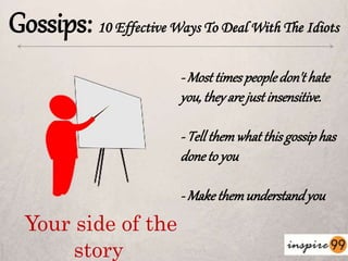 Gossips 10 Effective Ways To Deal With The Idiots Ppt Gossips 10 Effective Ways To Deal With The Idiots Ppt