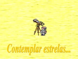 Contemplar estrelas... 