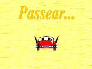 Passear... 