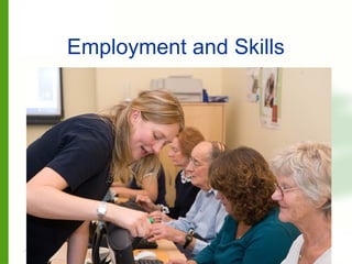 Employment and Skills
 