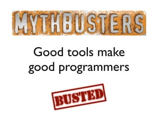 Got Myth? Myths in Software Engineering
