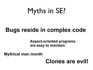 Got Myth? Myths in Software Engineering