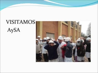 VISITAMOS AySA 