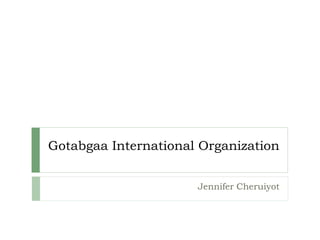 Gotabgaa International Organization
Jennifer Cheruiyot
 