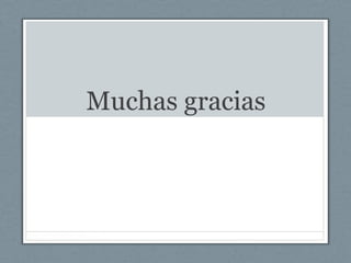 Muchas gracias
 