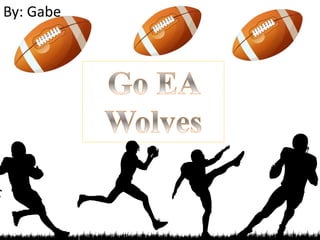 By: Gabe 
 