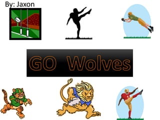 By: Jaxon 
 