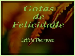 Gotas de Felicidade Letícia Thompson 