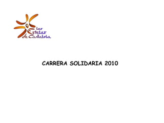 CARRERA SOLIDARIA 2010 