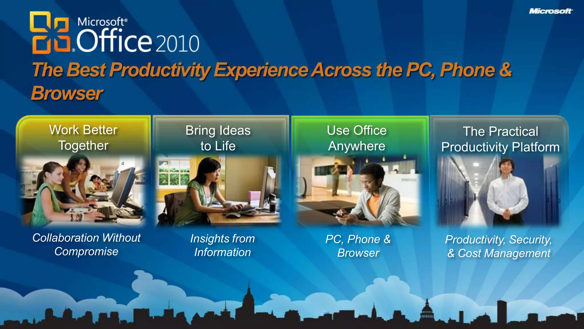 The Best Productivity Experience Across the PC, Phone & BrowserEWork Better TogetherBring Ideas to LifeUse Office AnywhereThe Practical Productivity PlatformThe Practical Productivity PlatformCollaboration Without CompromiseInsights from InformationPC, Phone &BrowserProductivity, Security, & Cost ManagementProductivity, Security, & Cost Management