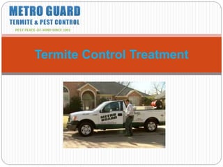 Termite Control Treatment
 
