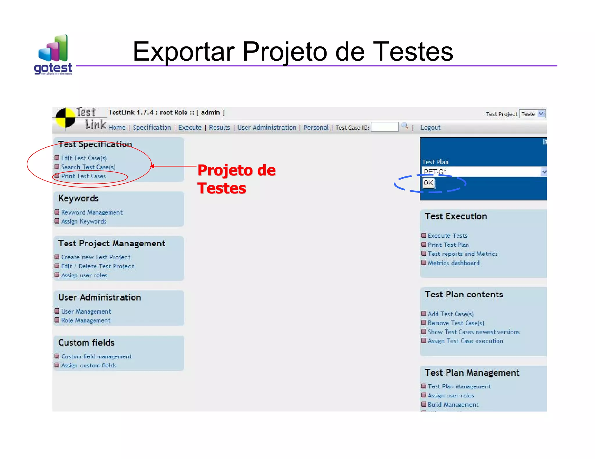 Exportar Projeto de Testes
Projeto de
Projeto de
Testes
Testes
 