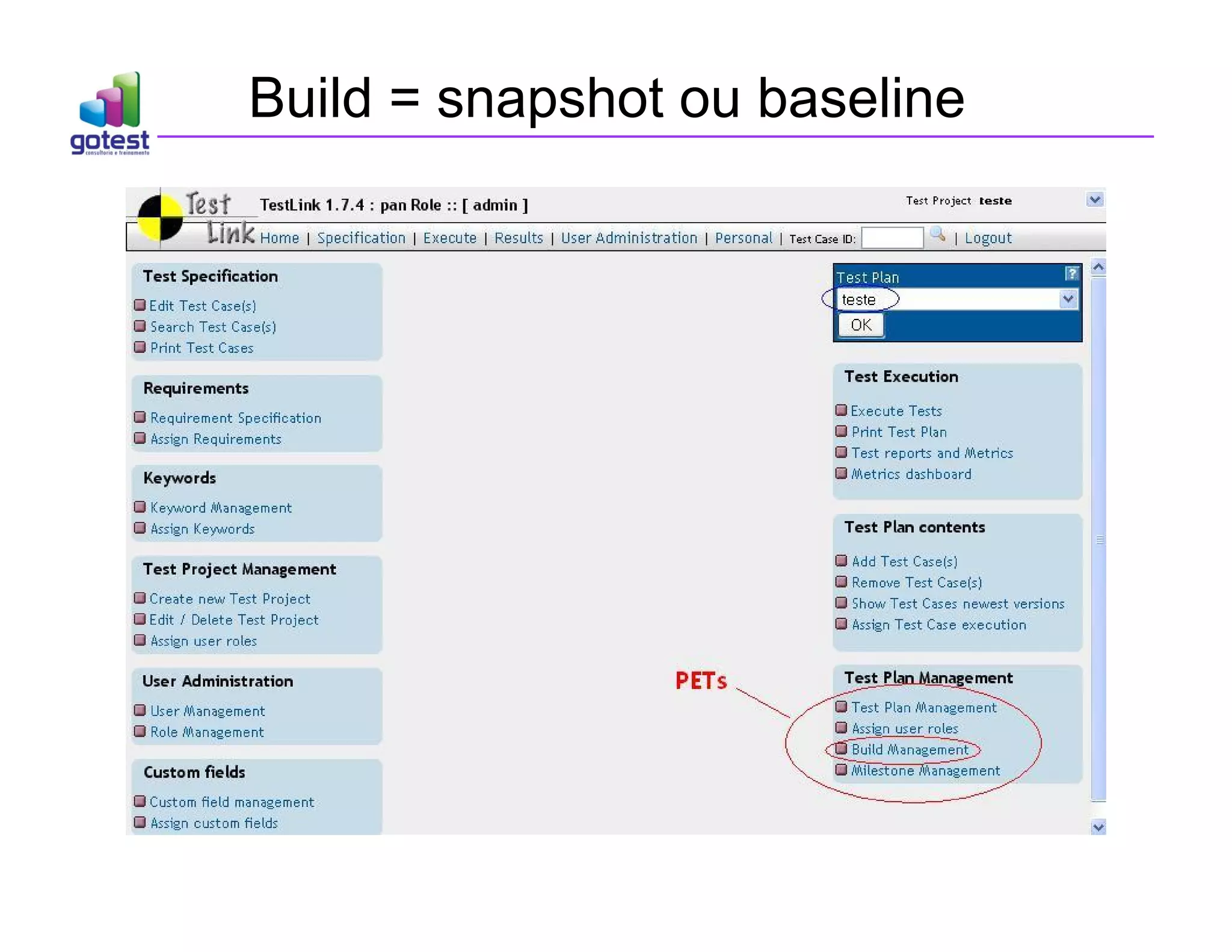 Build = snapshot ou baseline
 