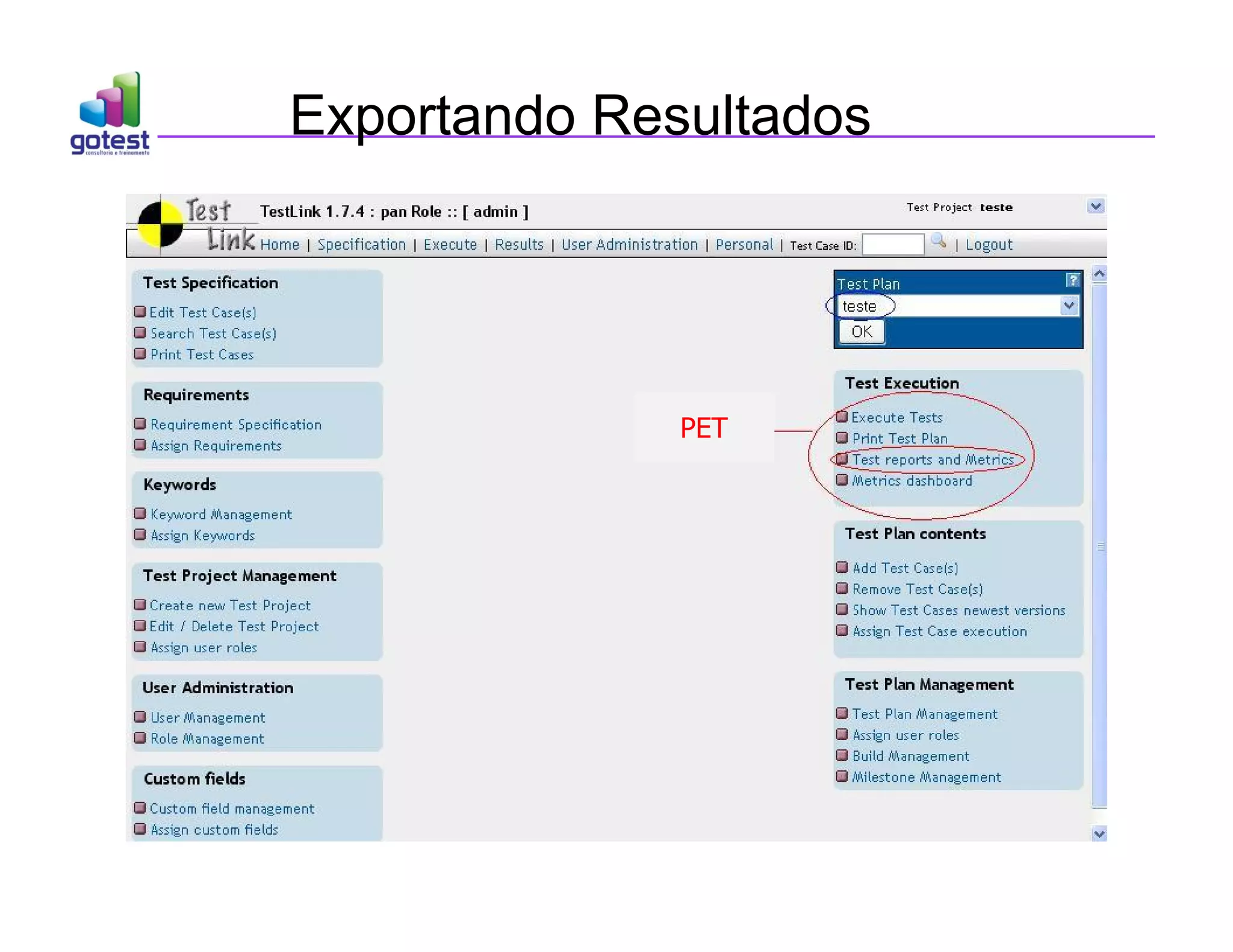 Exportando Resultados
PET
 