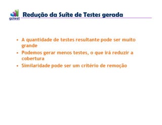 Redução da Suíte de Testes gerada
Redução da Suíte de Testes gerada
 