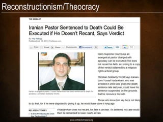 Reconstructionism/Theocracy




                  www.confidentchristians.org
 