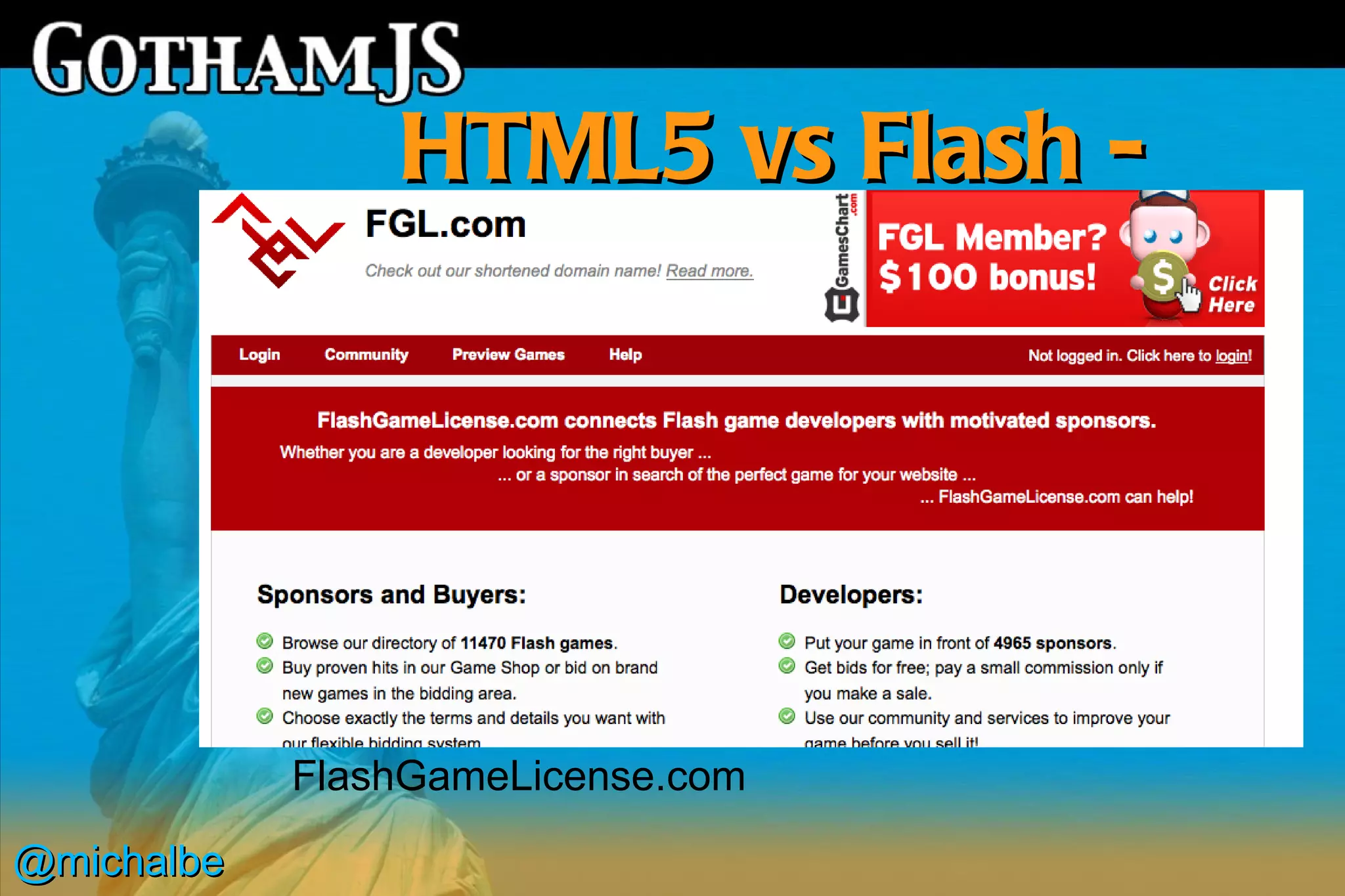 HTML5 vs Flash -
                   services




            FlashGameLicense.com

@michalbe
 
