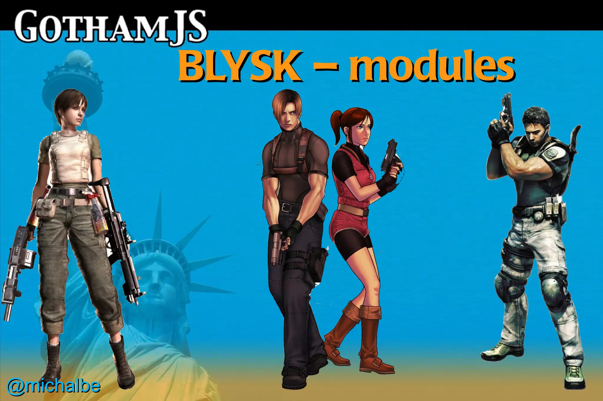 BLYSK – modules




@michalbe
 