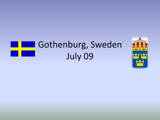 Gothenburg, Sweden July 09 