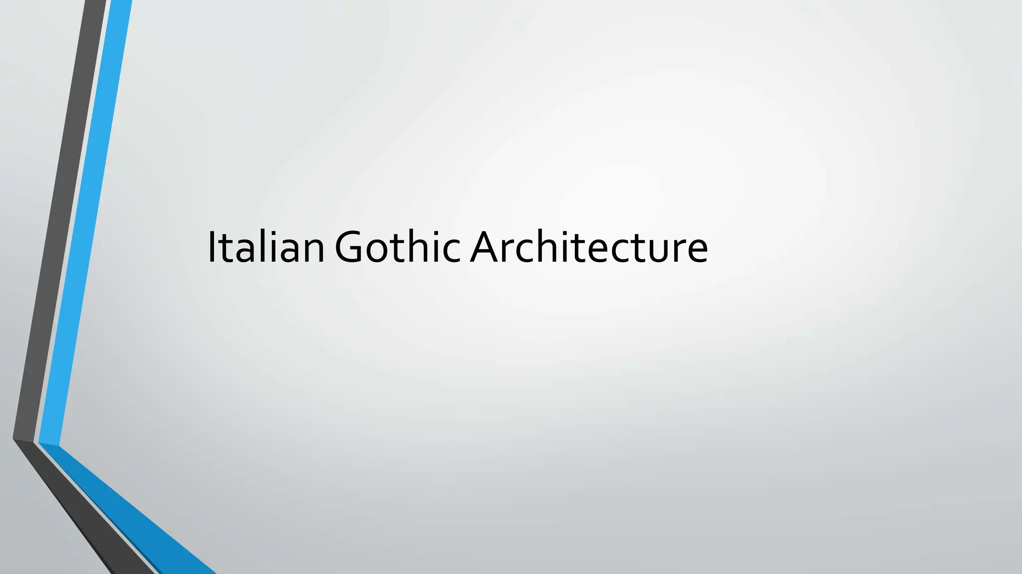 ItalianGothic Architecture
 