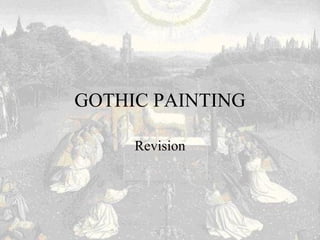 GOTHIC PAINTING Revision 