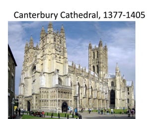 Canterbury Cathedral, 1377-1405 
 