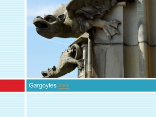 Gargoyles >>>
 