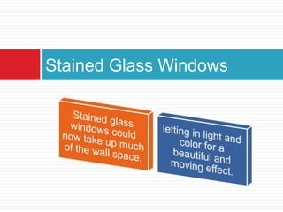 Stained Glass Windows
 