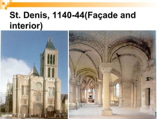 St. Denis, 1140-44(Façade and
interior)
 