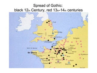 Spread of Gothic:
black 12th Century, red 13th-14th centuries
 