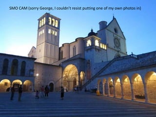 SMO CAM (sorry George, I couldn’t resist putting one of my own photos in)

 