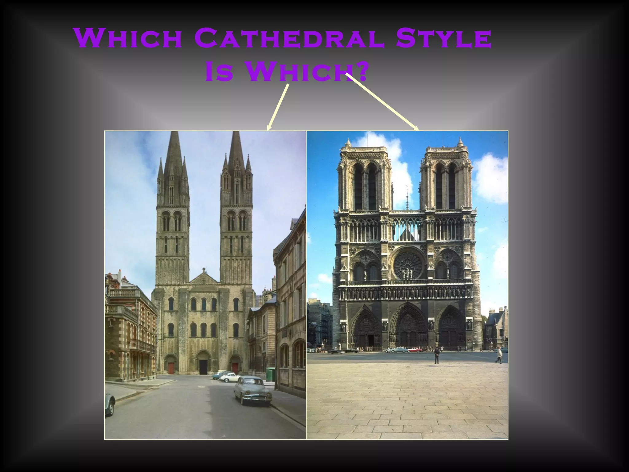 Which Cathedral Style  Is Which? 